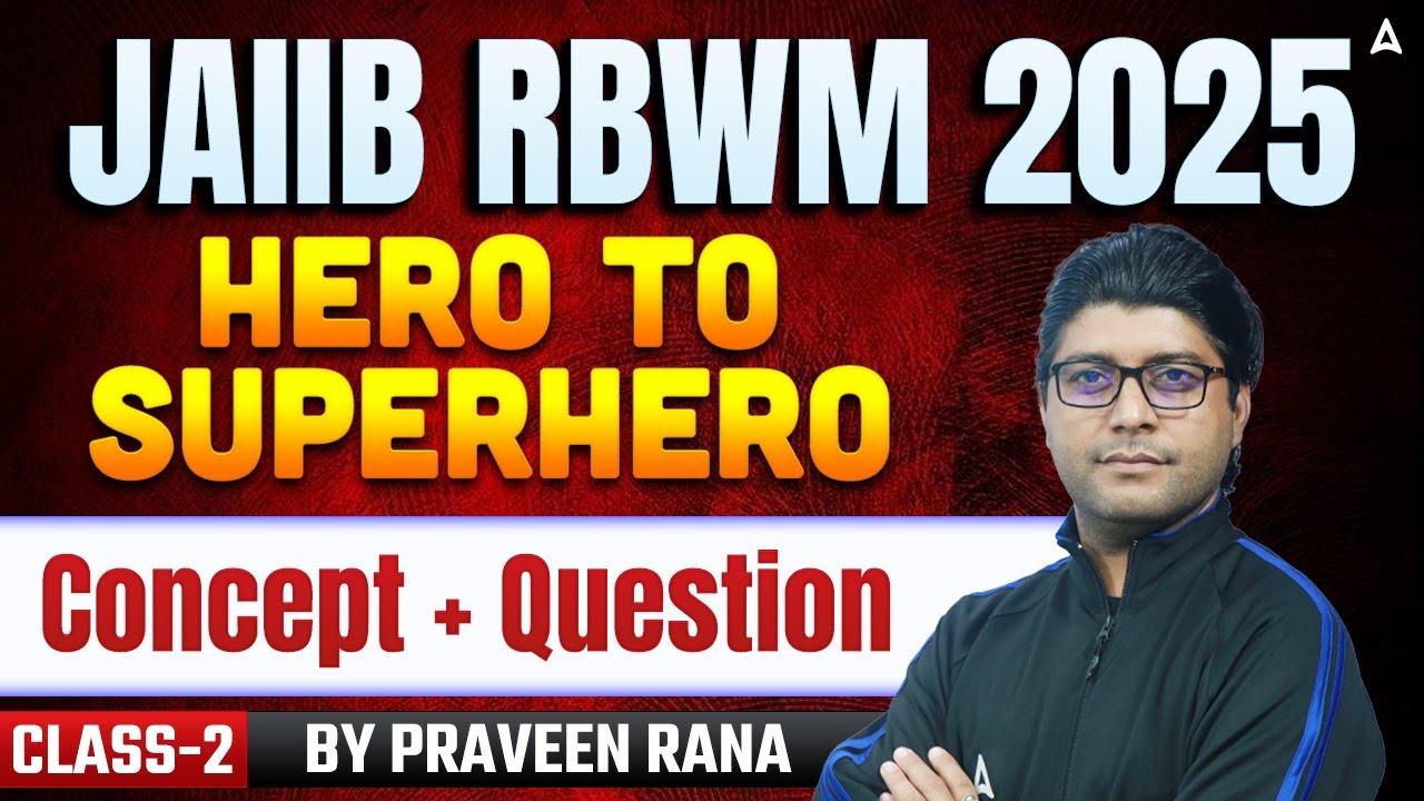 JAIIB RBWM 2025 | JAIIB RBWM | Concept + Questions | 2 | JAIIB Exam Preparation 2025 | Praveen Rana