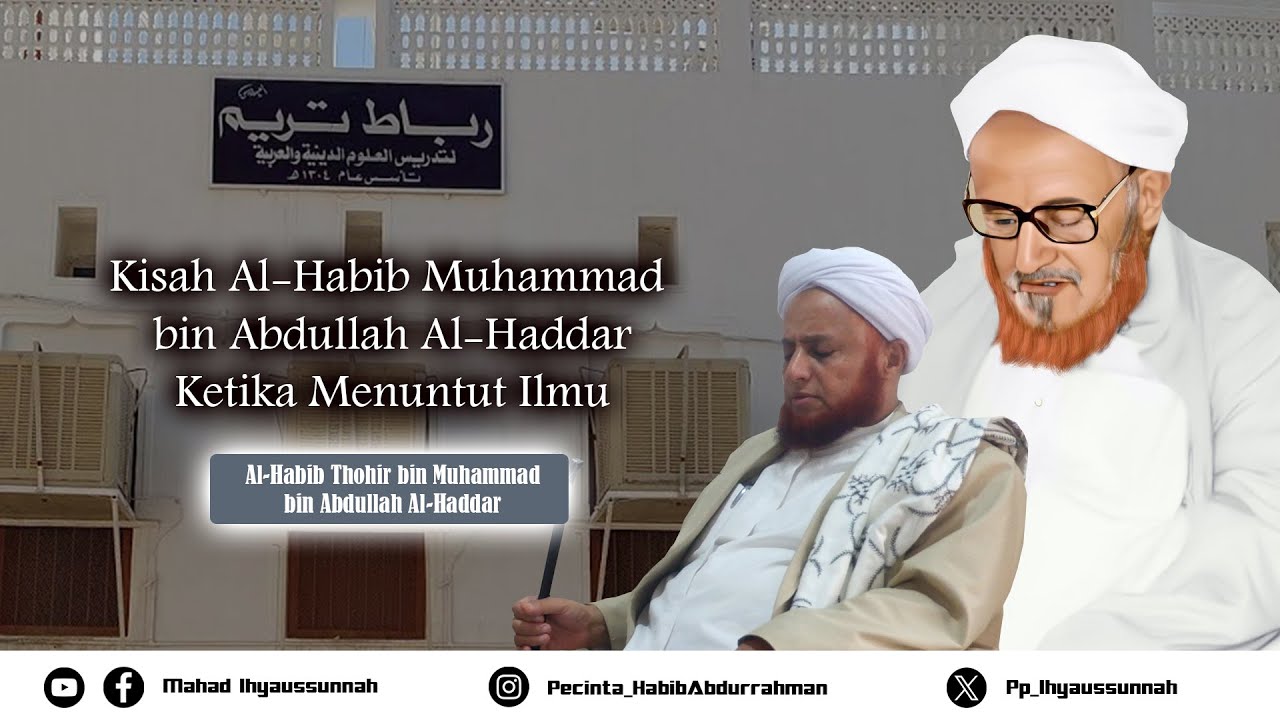 Kisah Al-Habib Muhammad bin Abdullah Al Haddar ketika Menuntut Ilmu