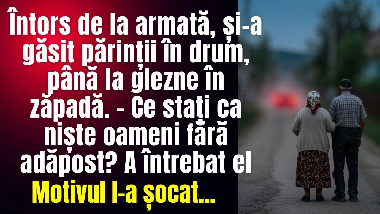 Întors acasă după armată, și-a găsit părinții în drum, în zăpadă până la glezne. Motivul l-a șocat. 