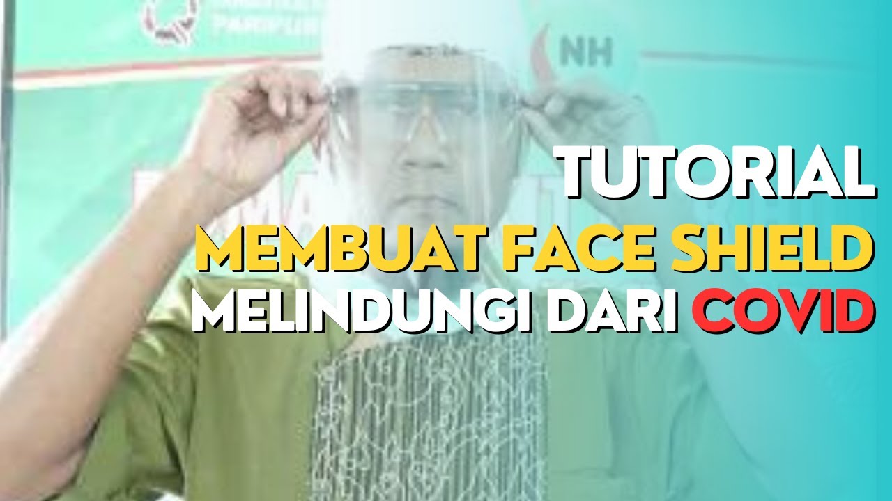 Cara Membuat Pelindung Wajah untuk Proteksi Diri dari Coronavirus