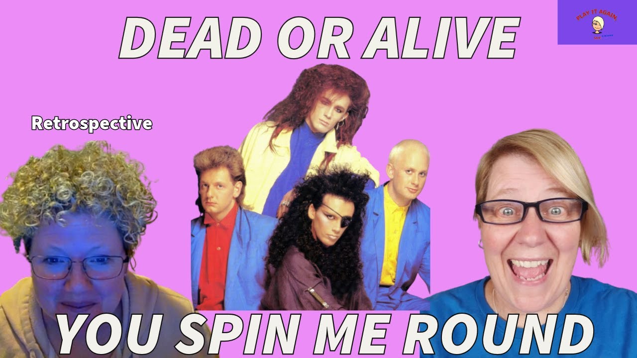 YOU SPIN ME ROUND by DEAD OR ALIVE ~ Retrospective