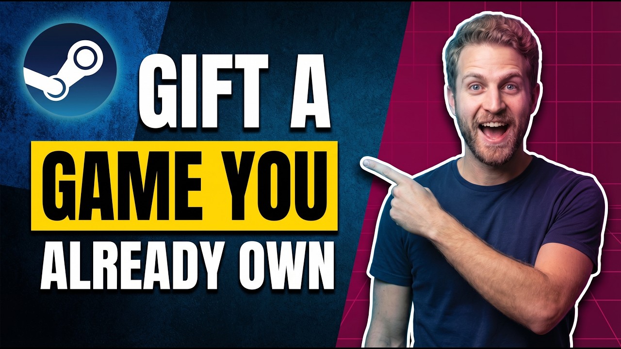 How To Gift A Game You Already Own On Steam (Easy Guide)