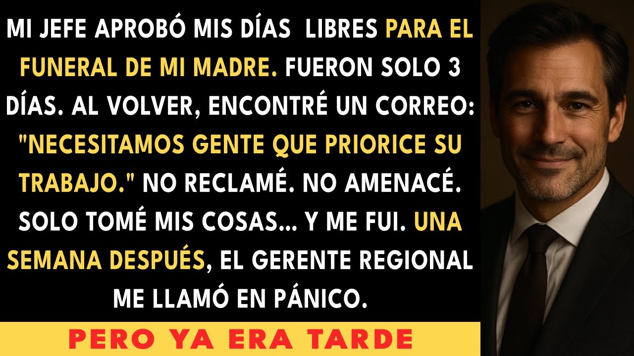 Mi Jefe Me Despidió Por Tomar 3 Días Para El Funeral De Mi Madre, Aunque Él Lo Aprobó