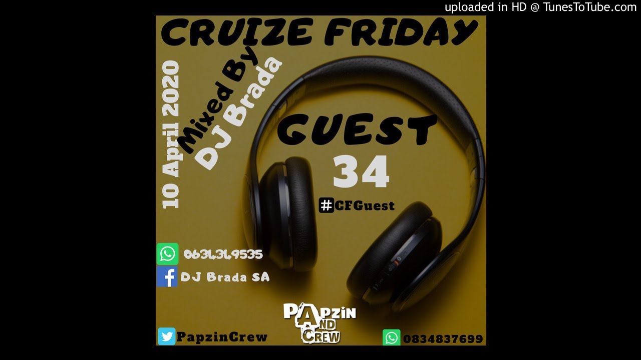 Papzin & Crew - Cruize Friday Guest 34 (Mixed By DJ Brada) (10 April 2020)