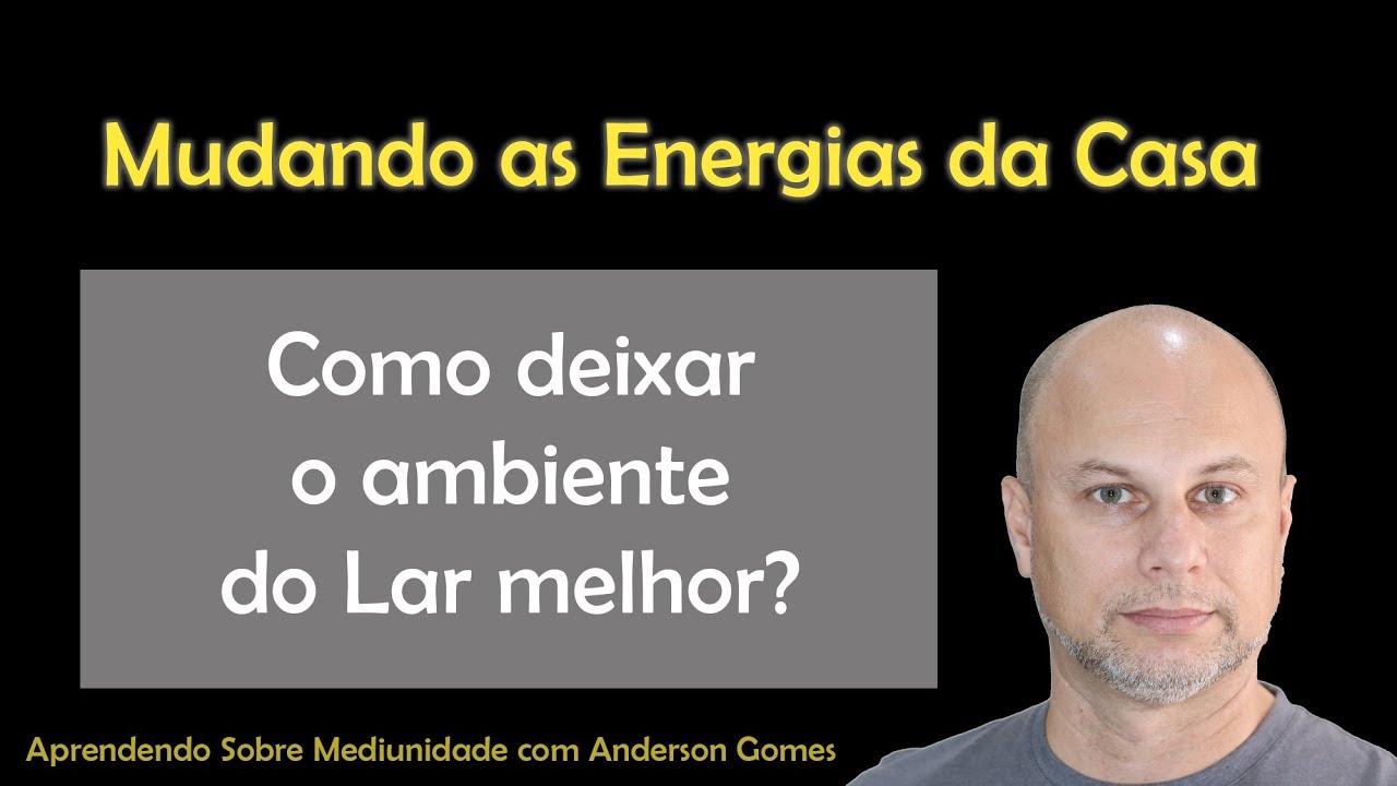Mudando as Energias da Casa