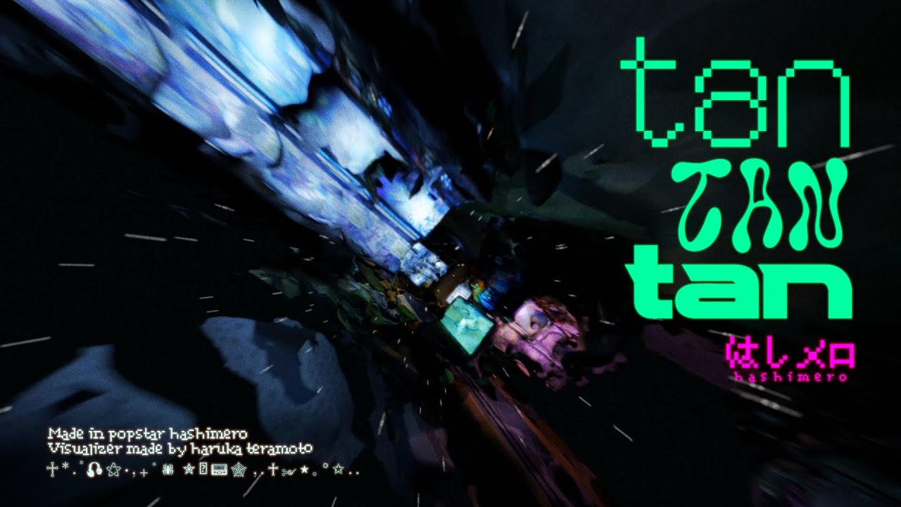 tan tan tan / はしメロ：Music Video