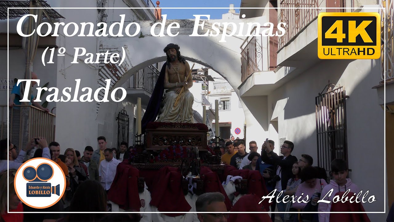 CORONADO DE ESPINAS (1º Parte) | Traslado 2019 [4K]
