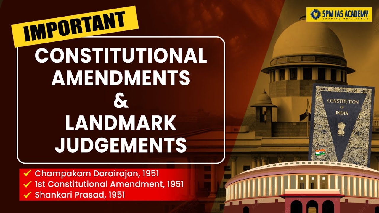 Landmark Cases and Constitutional Amendments for Civil Services Exams | Indian Polity | SPM IAS