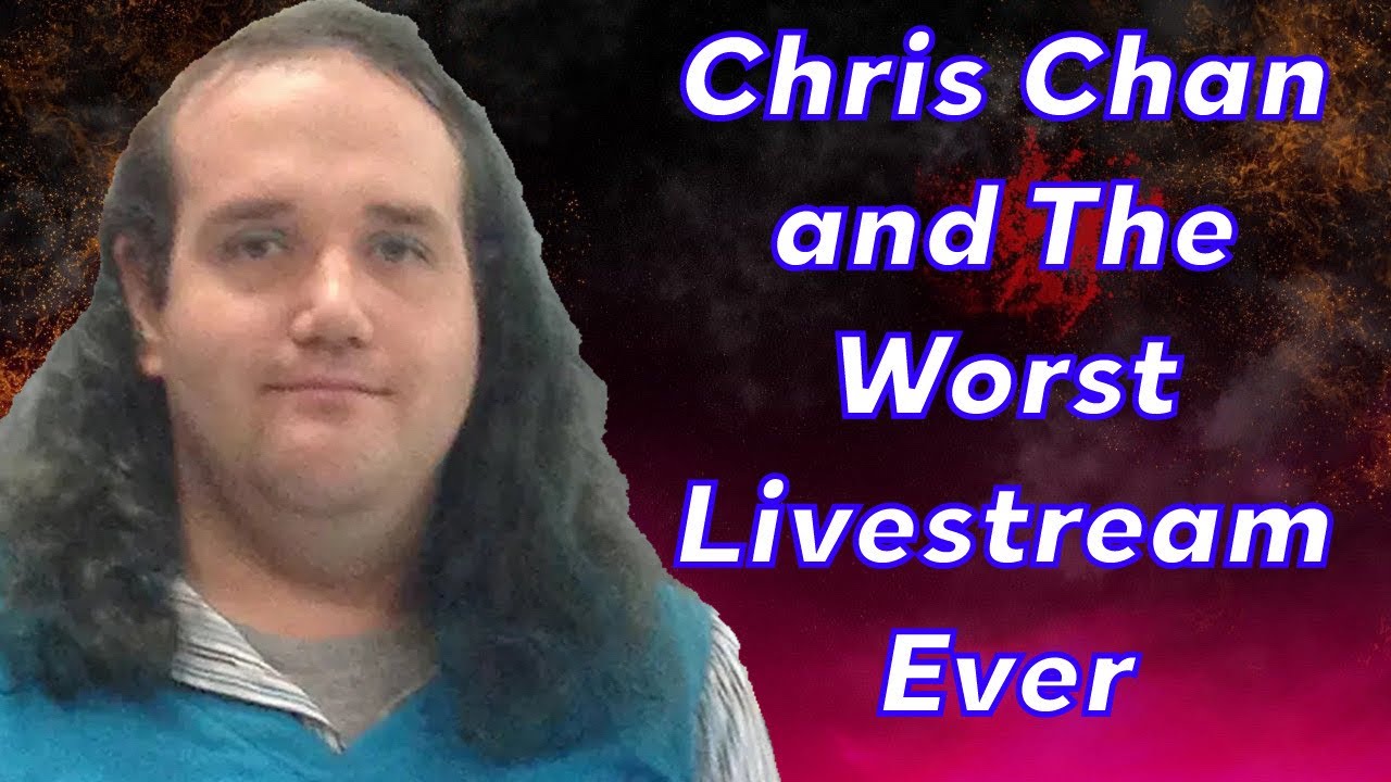 Chris Chan and The Worst Livestream of All Time