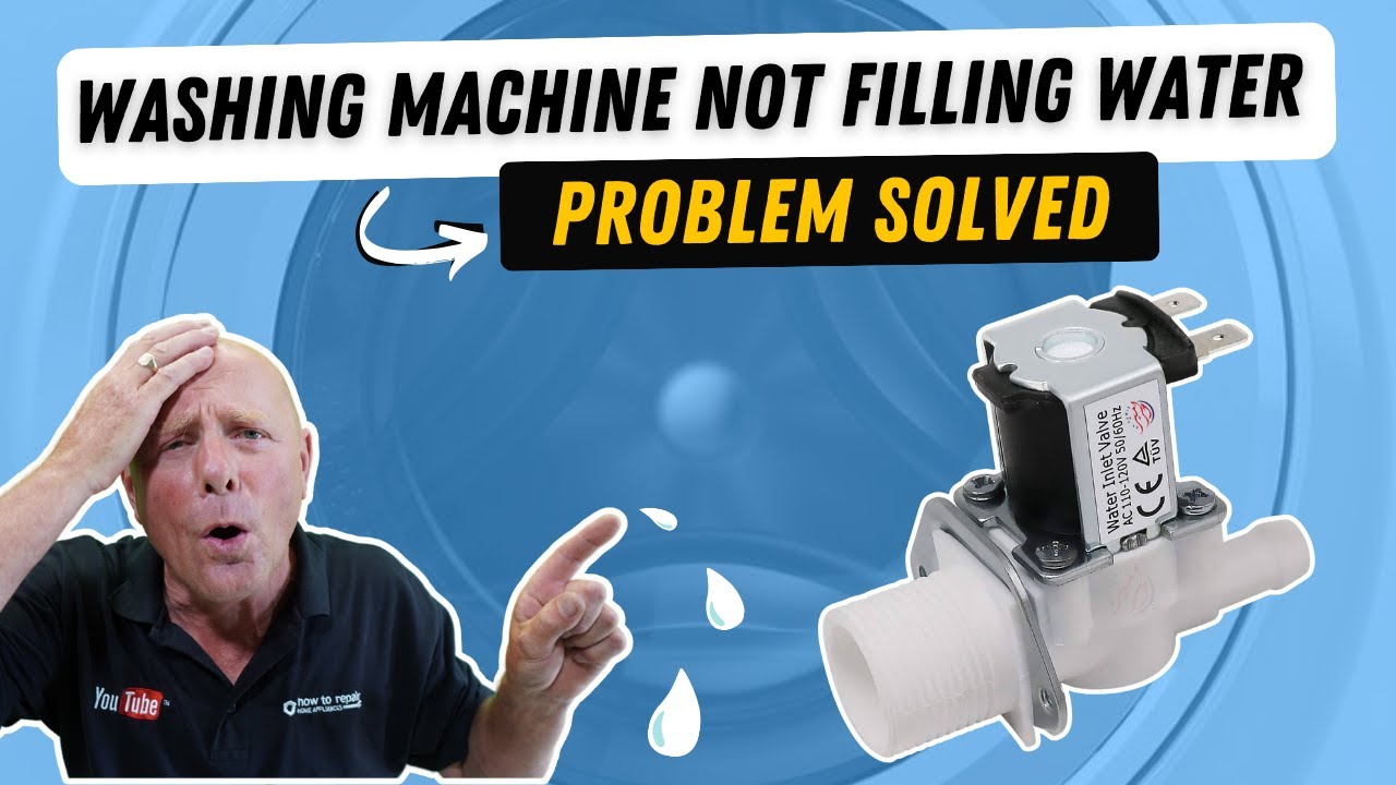 Washing machine not filling with water