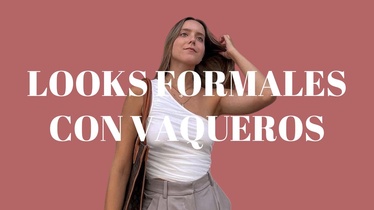 LOOKS DE OFICINA CON VAQUEROS | LOOKS | Asesora de imagen personal
