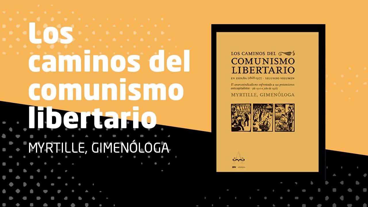 Los caminos del comunismo libertario I y II