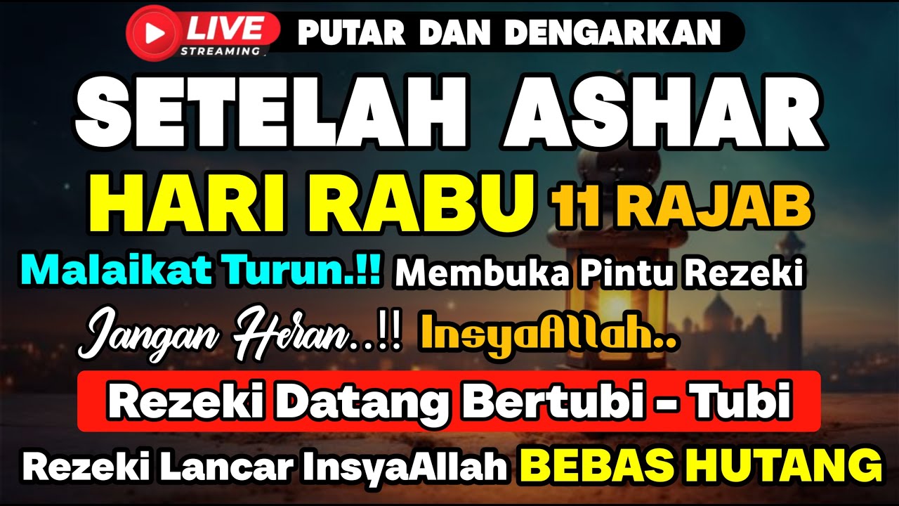 DZIKIR SORE HARI RABU PENARIK REZEKI DARI SEGALA PENJURU, PENGAMPUN DOSA, PELUNAS HUTANG