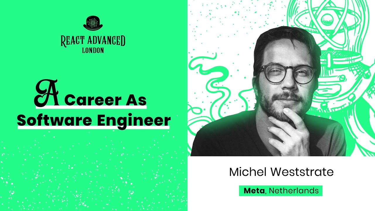 A Career As Software Engineer – Michel Weststrate, React Advanced London 2022