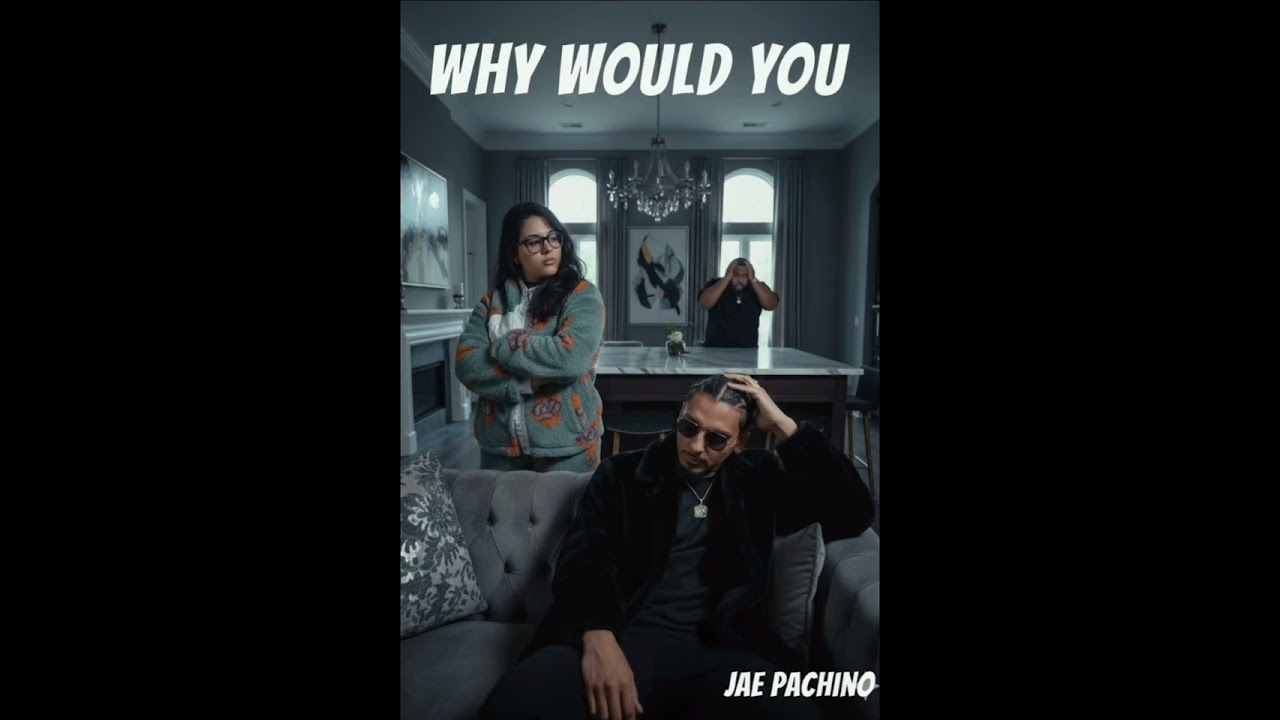 Jae Pachino - Why would you