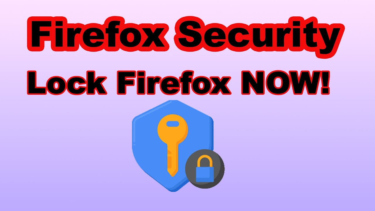 Firefox Browser Lock Tutorial | Password Protect Mozilla Firefox