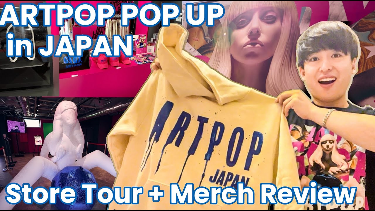ARTPOP POP UP STORE TOUR + MERCH REVIEW (Japan)