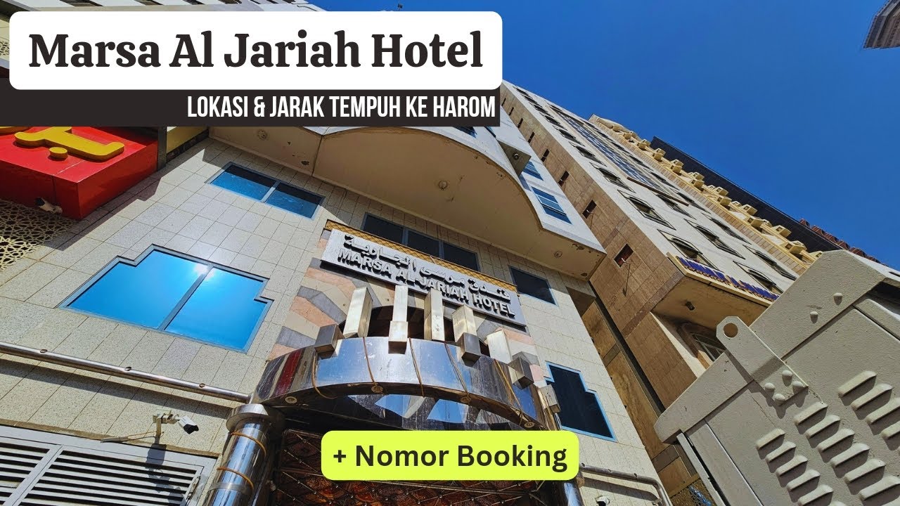 Jarak Hotel Marsa Al Jariah ke Masjidil Haram |  plus nomor booking