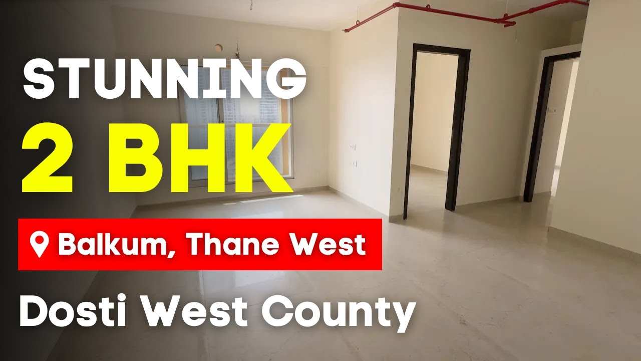 Stunning 2 BHK at Dosti West County | Balkum, Thane | Luxury Apartments with Prime Amenities