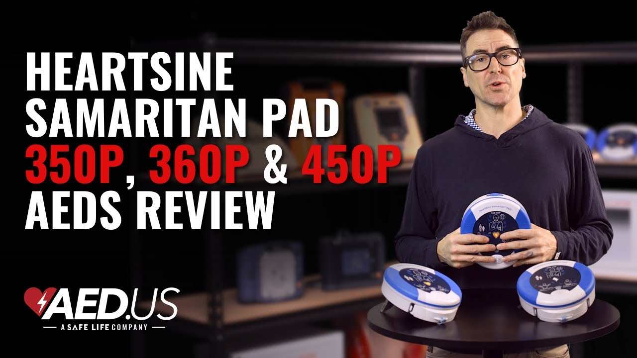 HeartSine Samaritan PAD 350P, 360P & 450P AEDs: Comprehensive Review & User Guide