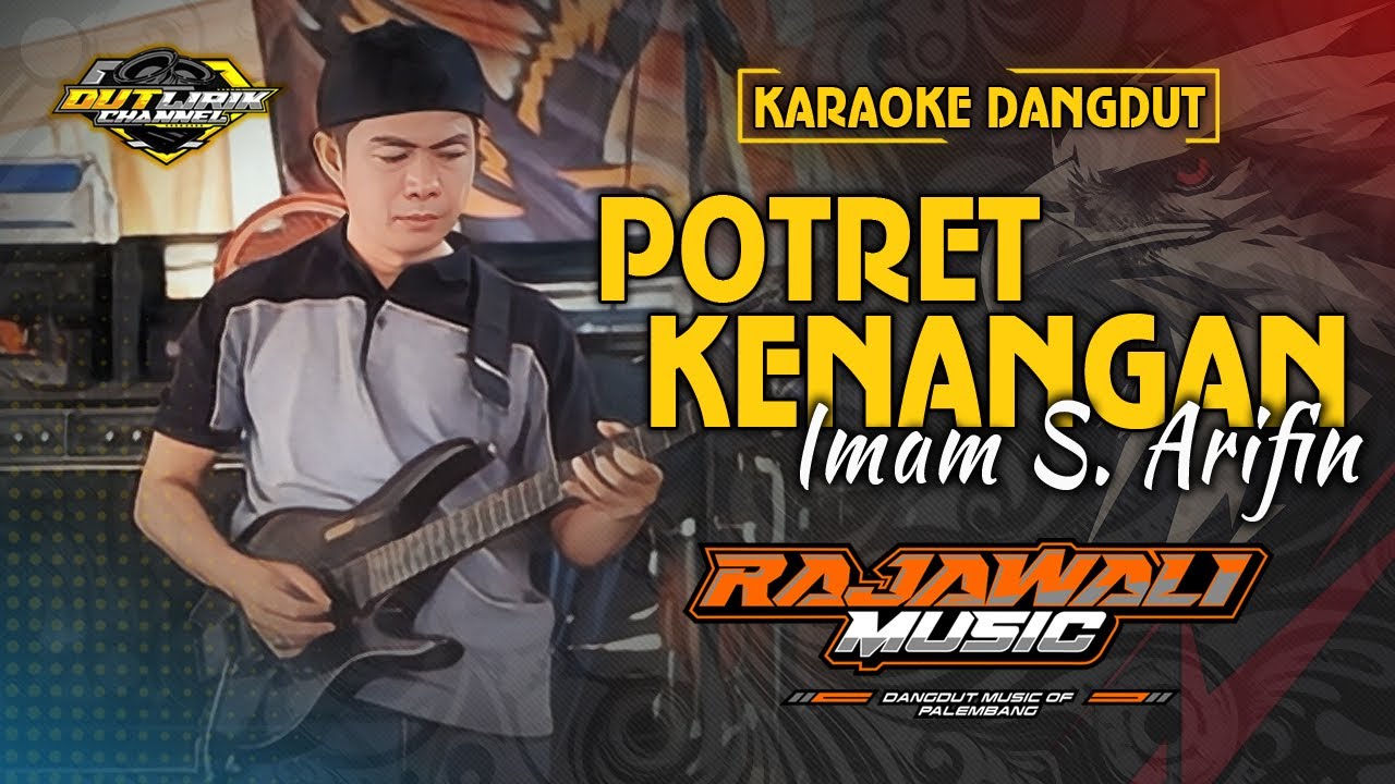 POTRET KENANGAN - IMAM S. ARIFIN - KARAOKE || RAJAWALI MUSIC PALEMBANG