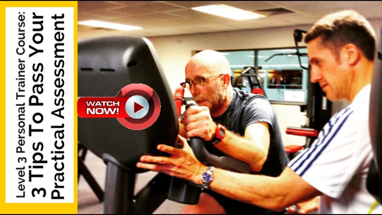 Level 3 Personal Trainer Course: 3 Tips to Pass Your Practical Assessment