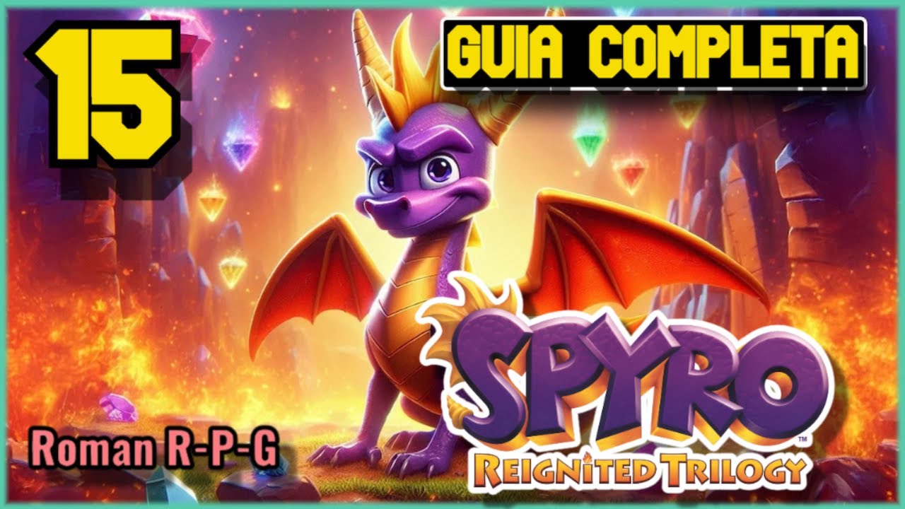 Guia Spyro 3 Reignited Trilogy | 100% | Ruta Continental