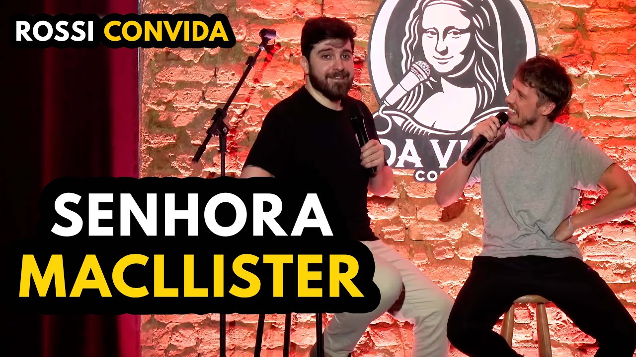 ROSSI CONVIDA: SENHORA MACLLISTER - Jefferson Schroeder