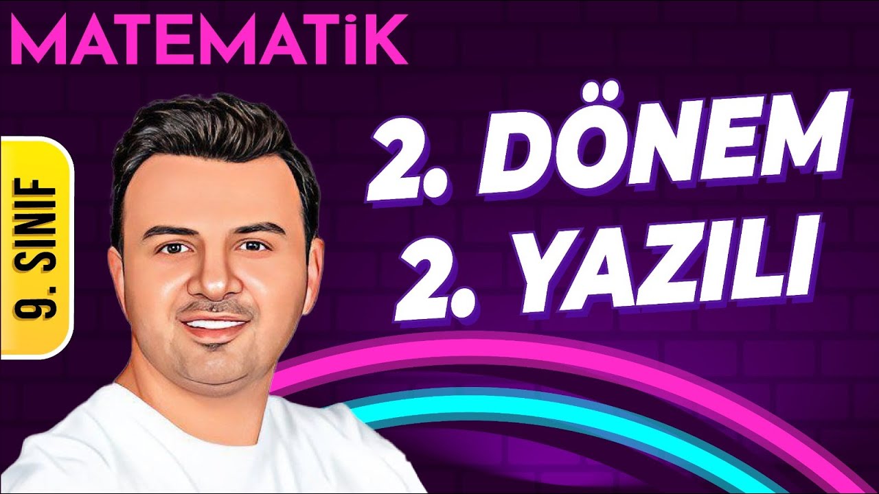 9.SINIF MATEMATİK 2.DÖNEM 2.YAZILISINA HAZIRLIK