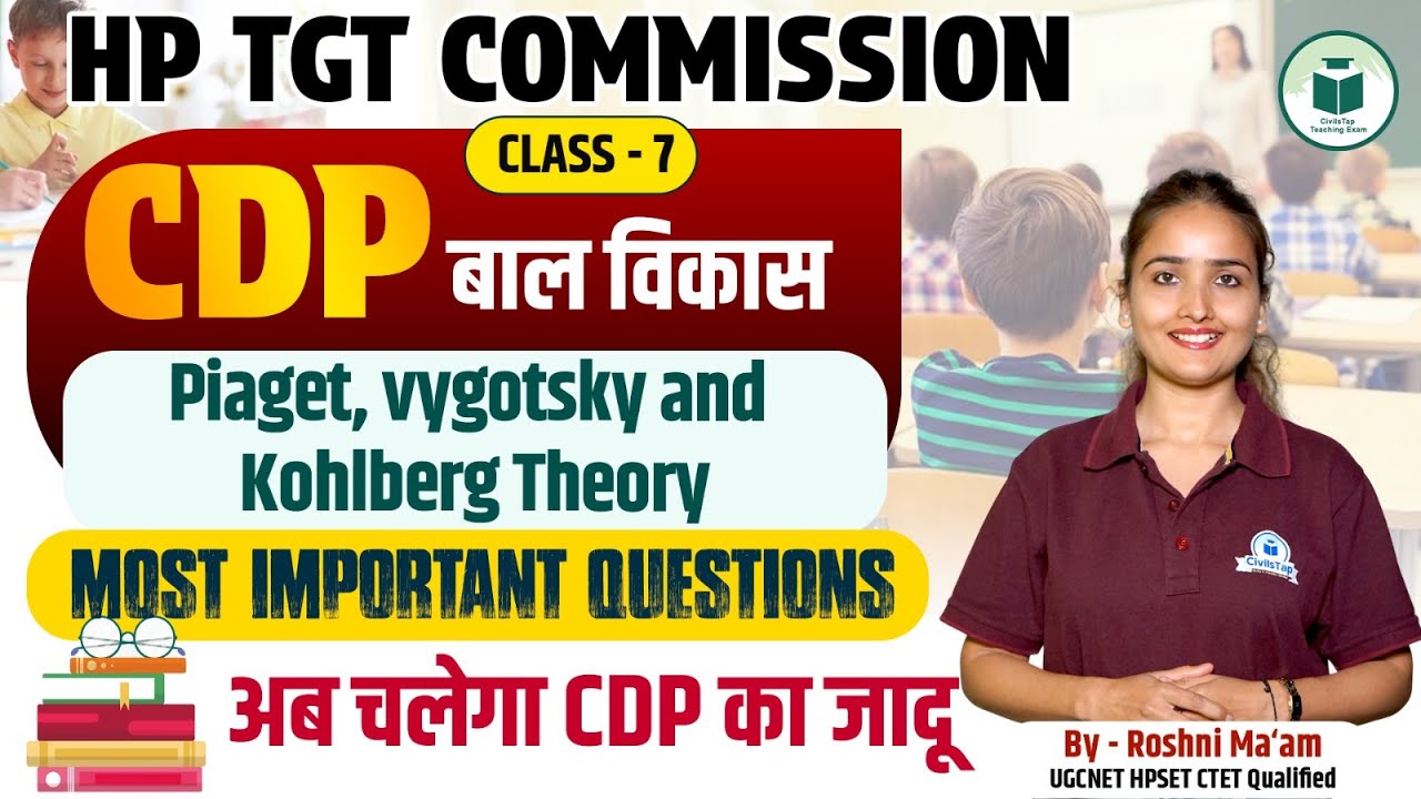 HP TGT Commission 2025: CDP (बाल विकास) | Piaget, Vygotsky and Kohlberg Theory | Class-7 | Civilstap
