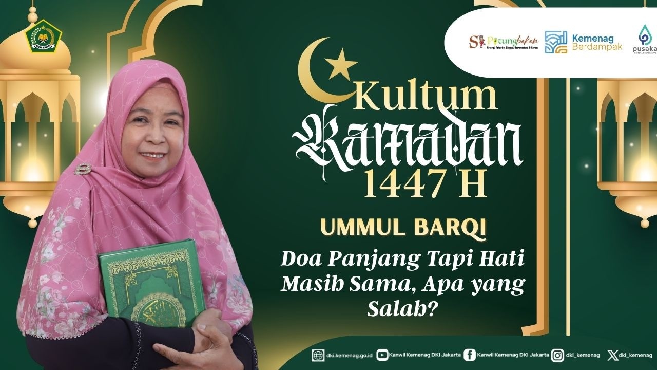 Kultum Ramadhan 1447 H/2026 | Doa Panjang Tapi Hati Masih Sama, Apa yang Salah?