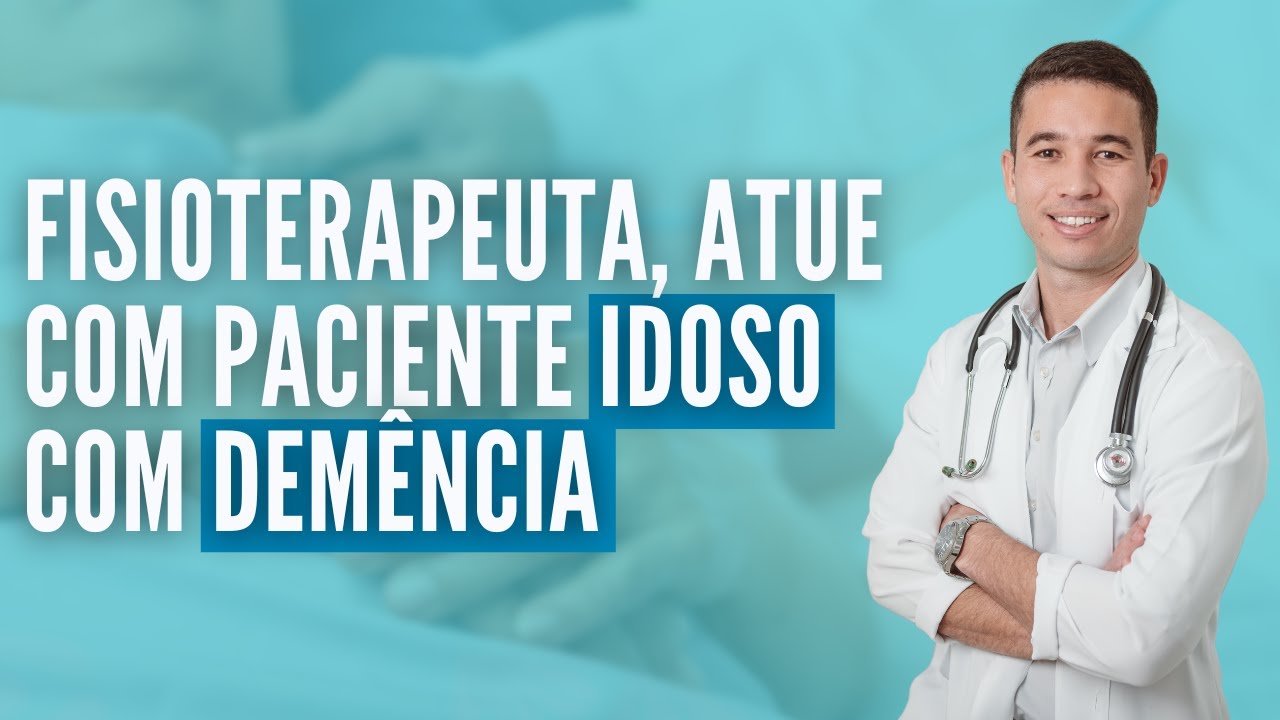 Como atuar com a fisioterapia respiratória no paciente idoso com demência