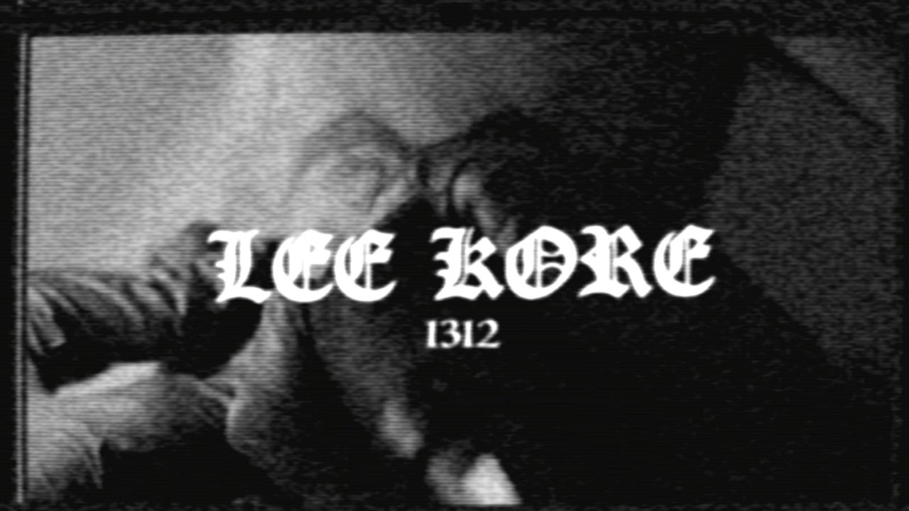 LEE KORE - 1312 (ft. Jul Lehen Lerroa) (Bideoklip Ofiziala)