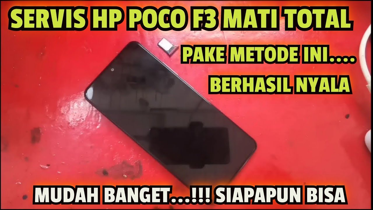 CARA PERBAIKI HP POCO F3 MATI TOTAL PALING MUDAH!!! SIAPA PUN BISA