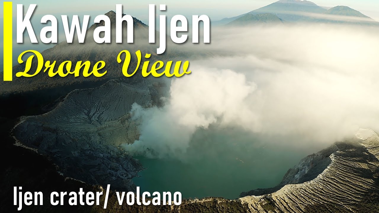KAWAH  IJEN  DRONE  VIEW