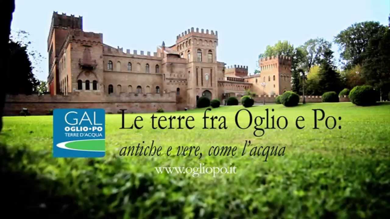 Oglio Po &egrave;... Ville, Corti Rurali, Castelli, Siti Unesco e Borghi pi&ugrave; belli d'Italia
