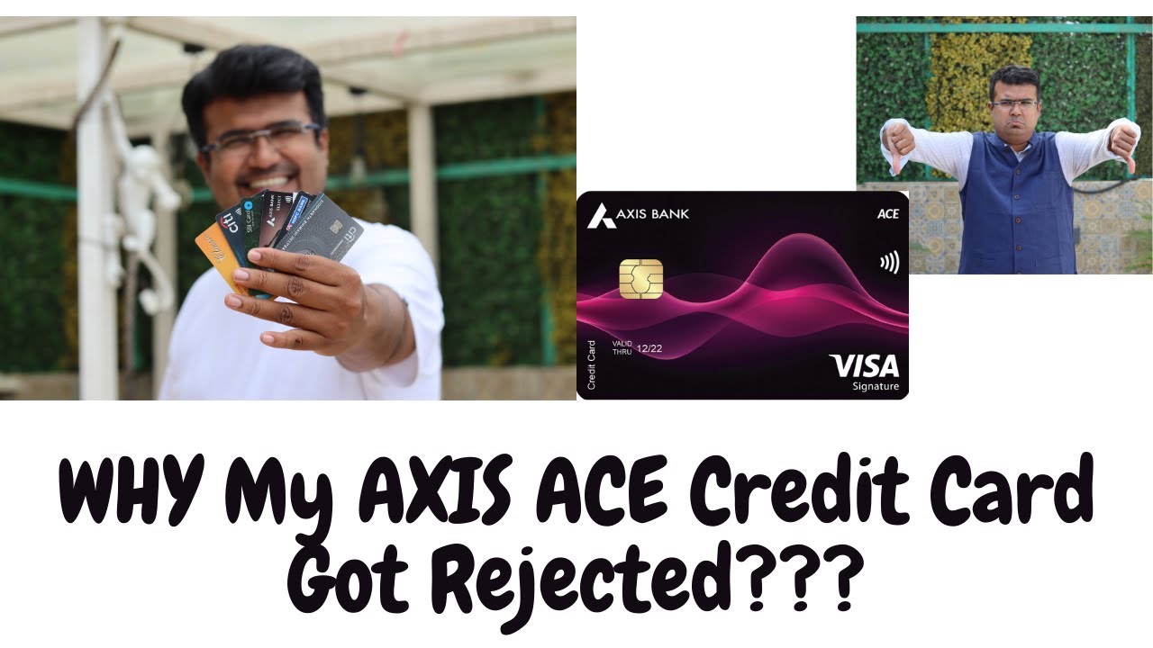 Why My Axis Ace Credit Card Application got Rejected | Reason for Axis Bank Credit Card Decline.