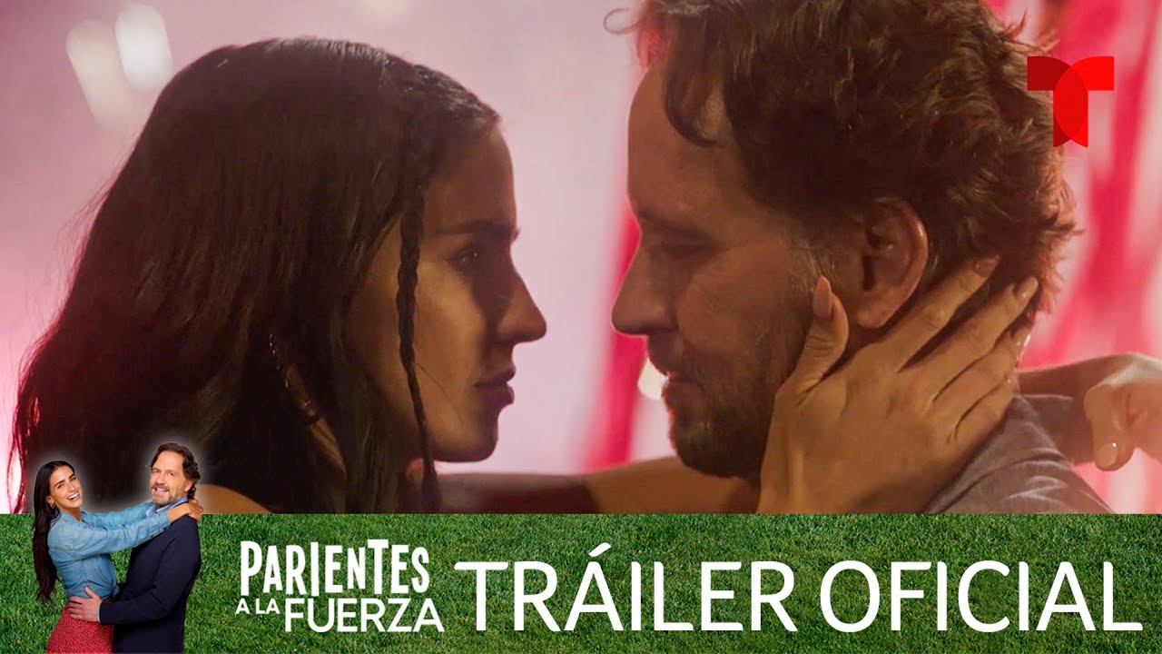 Parientes a la Fuerza: tráiler oficial | Telemundo