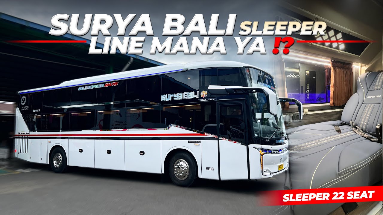 Sleeper Bus Pertama Surya Bali, Buat Line Mana Kira Kira⁉️