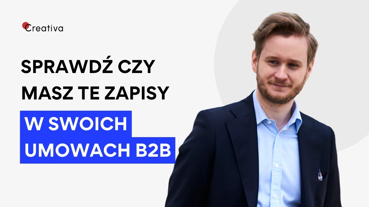 Umowy z klientami B2B - co NAPRAWDĘ chroni Twój biznes?