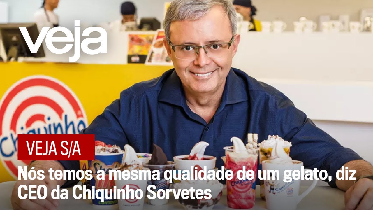 Nós temos a mesma qualidade de um gelato, diz CEO da Chiquinho Sorvetes | VEJA SA