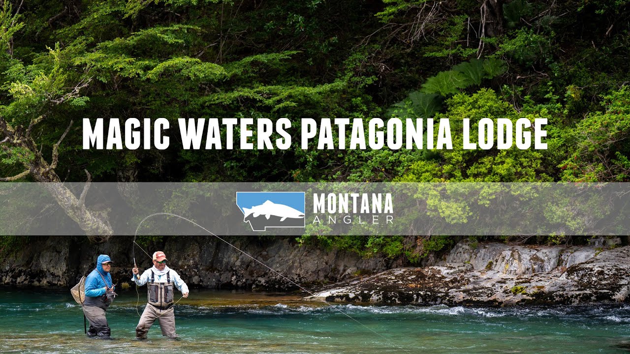 Magic Waters Patagonia Lodge | Fly Fishing in Chile