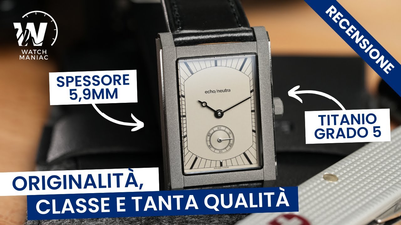 Echo Neutra Rivanera, la recensione del dresswatch in titanio di grado 5