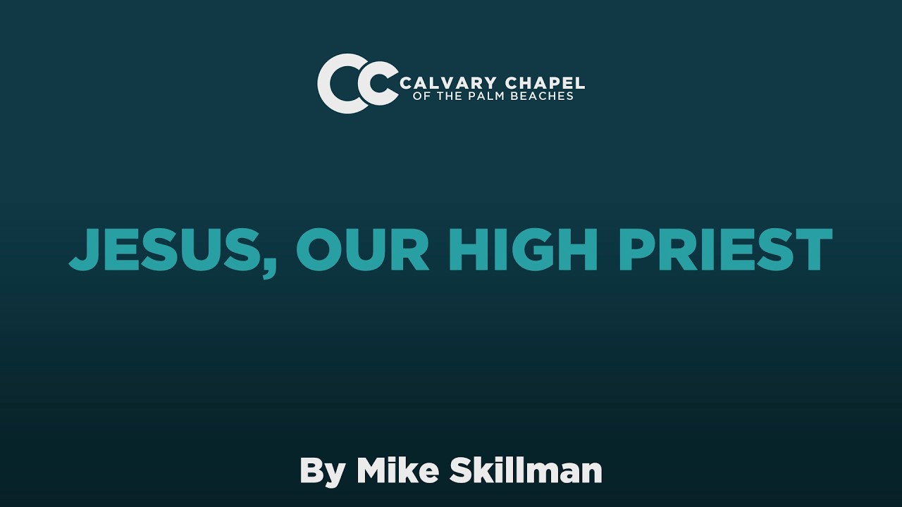 Jesus, Our High Priest