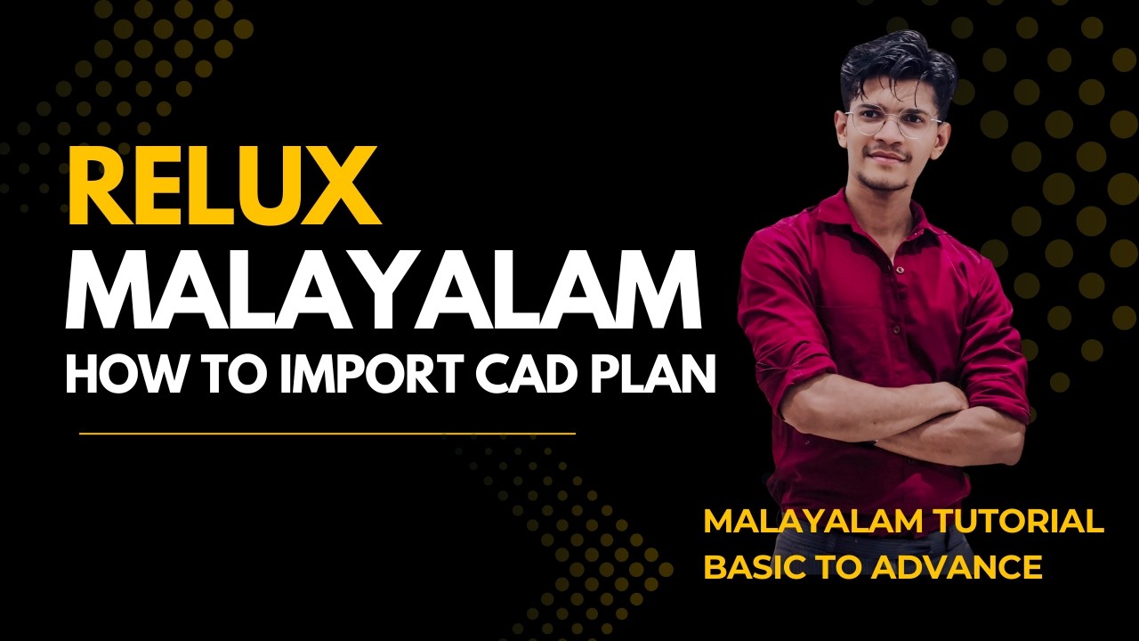 How to Import CAD Plan in Relux Malayalam | Basic to Advanced Tutorial
