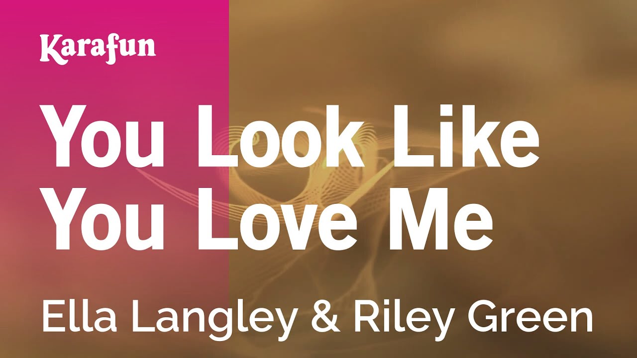 You Look Like You Love Me - Ella Langley & Riley Green | Karaoke Version | KaraFun