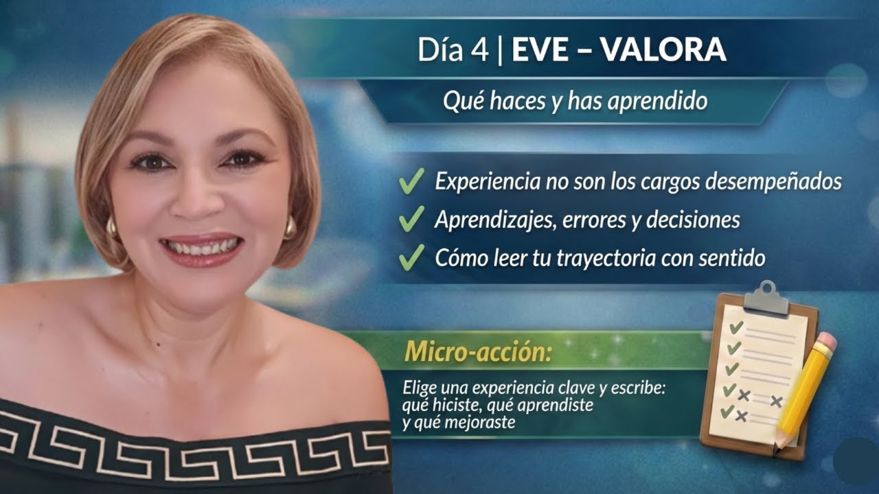 Día 4 | Qué haces y has aprendido | Evelyn Carreño - Mentora & Speaker en Empleabilidad