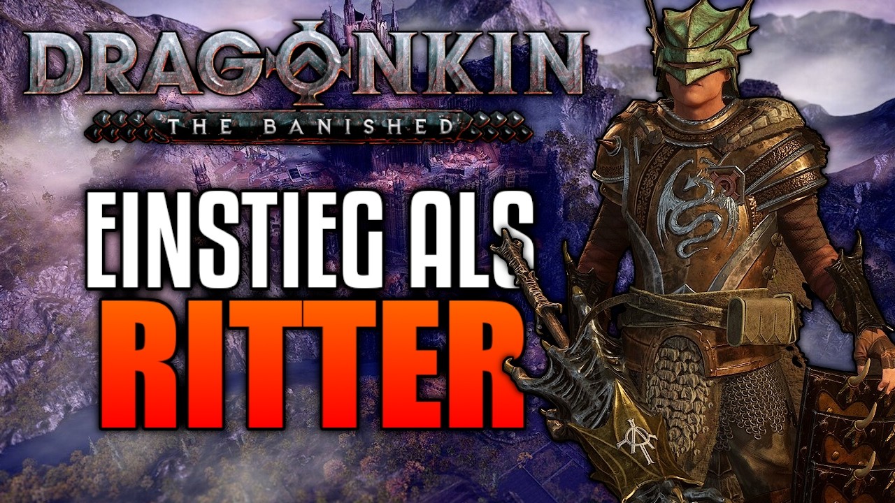 Dragonkin: The Banished – Einstieg als Ritter ins neue Update