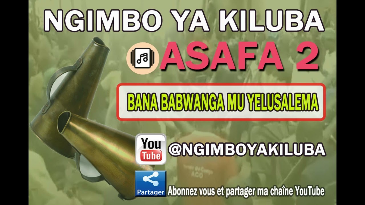 ASAFA 2 - KIBUMBO KYA BANA BABWANGA MU YELUSALEMA @ngimboyakiluba @ngimbo @kiluba @asafa 2 @kabongo
