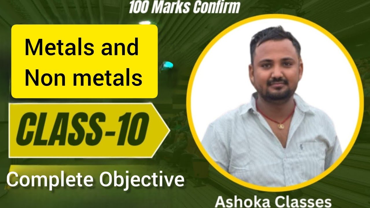 Metals and Non metals By Maths Magic By Ashoka Classes All objectives class10